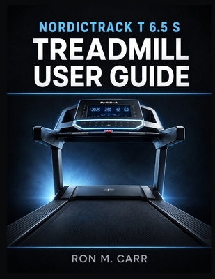 NordicTrack T 6.5 S Treadmill User Guide B0H6VP2YQ8 Book Cover