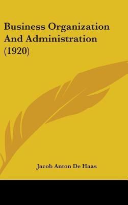 Business Organization and Administration (1920) 1436984149 Book Cover