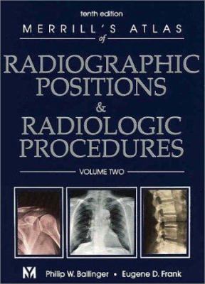 Merrill's Atlas of Radiographic Positions & Rad... 0323016081 Book Cover