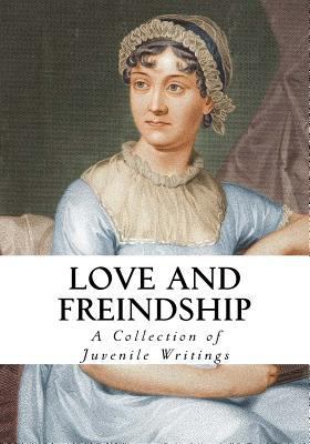 Love and Friendship: And Other Early Works 153477808X Book Cover