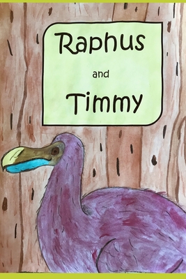 Raphus and Timmy 1070131334 Book Cover