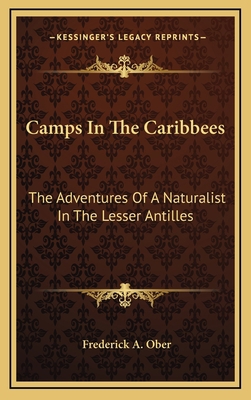 Camps in the Caribbees: The Adventures of a Nat... 1163472344 Book Cover