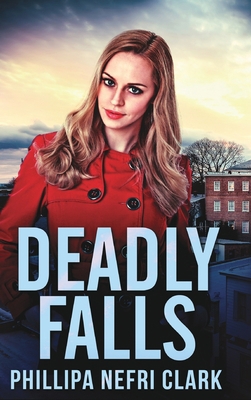 Deadly Falls (Charlotte Dean Mysteries Book 2)            Book Cover