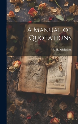 A Manual of Quotations 1020834226 Book Cover