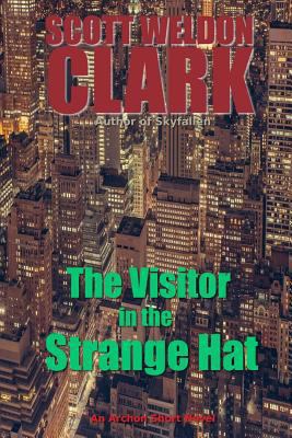 The Visitor in a Strange Hat 154814777X Book Cover