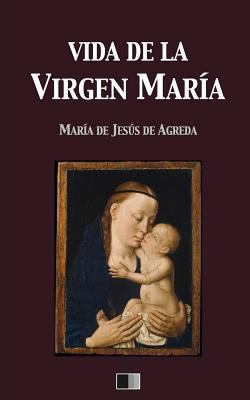 Vida de la Virgen María [Spanish] 1545522278 Book Cover