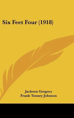 Six Feet Four (1918) 1437238645 Book Cover
