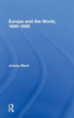 Europe and the World, 1650-1830 0415255686 Book Cover