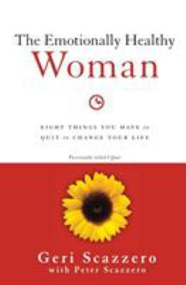 The Emotionally Healthy Woman: Eight Things You... 0310342309 Book Cover