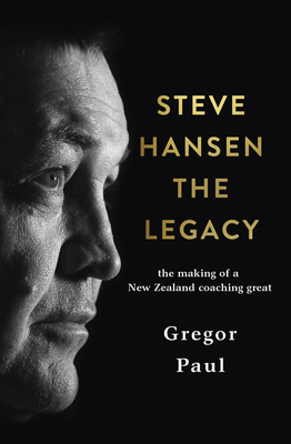 Steve Hansen: The Legacy 1775541711 Book Cover