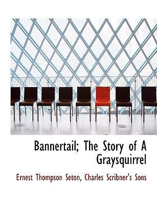 Bannertail; The Story of a Graysquirrel 1140060465 Book Cover