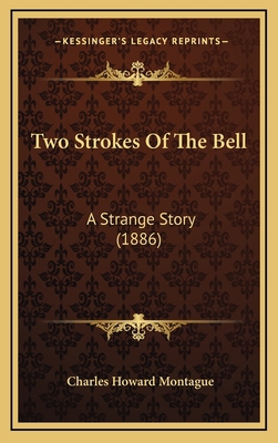 Two Strokes Of The Bell: A Strange Story (1886) 1167269330 Book Cover