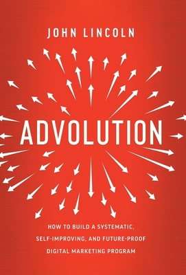 Advolution: How to Build a Systematic, Self-Imp... 1544535023 Book Cover