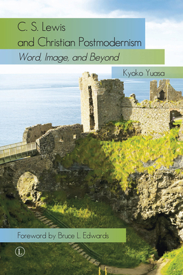 C.S. Lewis and Christian Postmodernism: Word, I... 0718895096 Book Cover