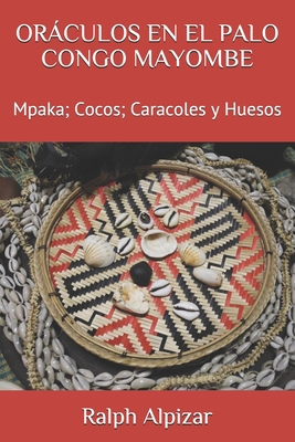 Oráculos En El Palo Congo Mayombe: Mpaka; Cocos... [Spanish] 8461541464 Book Cover