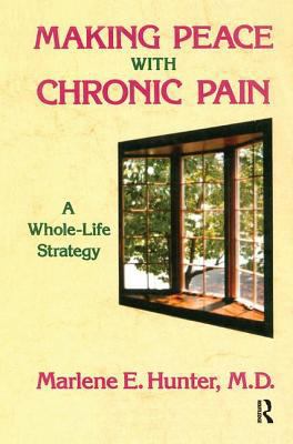 Making Peace with Chronic Pain: A Whole-Life St... 1138451924 Book Cover
