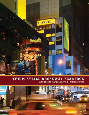 The Playbill Broadway Yearbook: June 2010 to Ma... 155783783X Book Cover