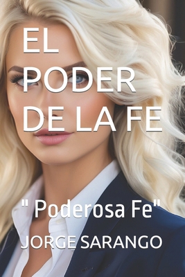 El Poder de la Fe: " Poderosa Fe" [Spanish] B0CR14RVHQ Book Cover