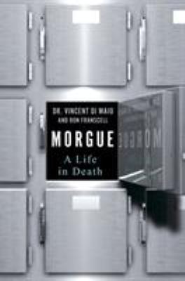 Morgue: A Life in Death B076DN22QT Book Cover