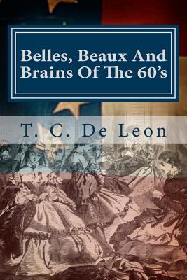 Belles, Beaux And Brains Of The 60's 1478234547 Book Cover