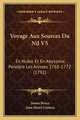 Voyage Aux Sources Du Nil V5: En Nubie Et En Ab... [French] 1165802864 Book Cover