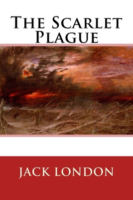 The Scarlet Plague 1545258716 Book Cover
