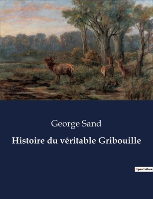 Histoire du véritable Gribouille [French] B0CFP9L45D Book Cover