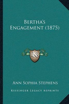 Bertha's Engagement (1875) 1166488462 Book Cover