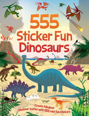 555 Sticker Fun Dinosaurs: Activity Book 183555315X Book Cover