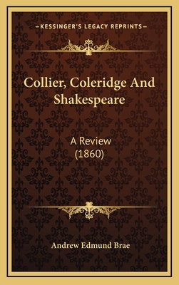 Collier, Coleridge and Shakespeare: A Review (1... 1164234870 Book Cover