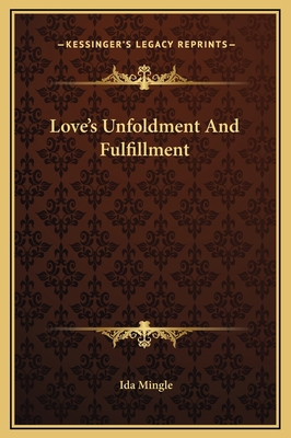 Love's Unfoldment And Fulfillment 1169186009 Book Cover
