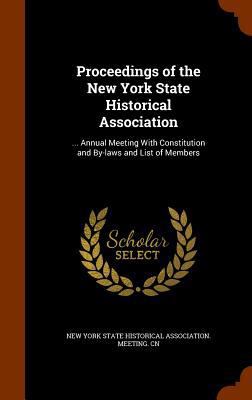 Proceedings of the New York State Historical As... 1346161577 Book Cover