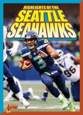 Highlights of the Seattle Seahawks 168072889X Book Cover