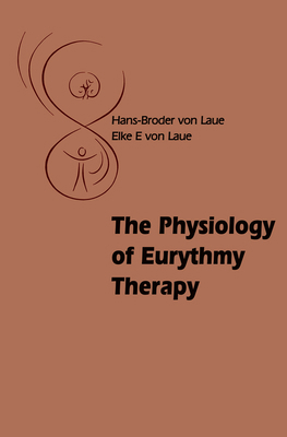 The Physiology of Eurythmy Therapy 0863157408 Book Cover