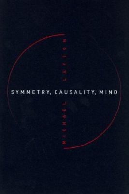 Symmetry, Causality, Mind 0262621312 Book Cover