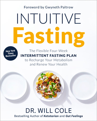 Intuitive Fasting: The Flexible Four-Week Inter... 0593232356 Book Cover