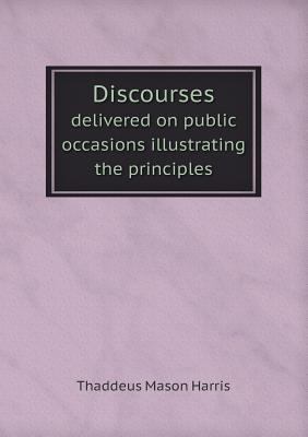 Discourses delivered on public occasions illust... 5518776497 Book Cover