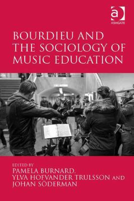 Bourdieu and the Sociology of Music Education 1472448294 Book Cover