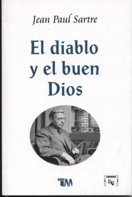 Diablo y El Buen Dios [Spanish] 6074157340 Book Cover