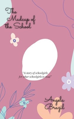 The Madcap of the School 1641817259 Book Cover