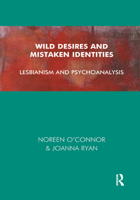 Wild Desires and Mistaken Identities: Lesbianis... 0367329794 Book Cover