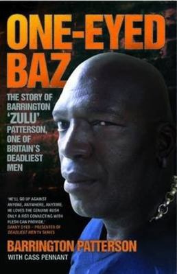 One-Eyed Baz - The Story of Barrington 'Zulu' P... 1843588110 Book Cover