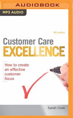 Customer Care Excellence: How to Create an Effe... 1543638899 Book Cover