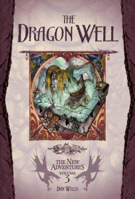 The Dragon Well: Dragonlance: The New Adventure... 0786933542 Book Cover