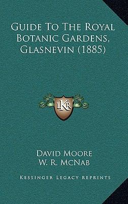 Guide To The Royal Botanic Gardens, Glasnevin (... 1168807956 Book Cover