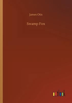 Swamp Fox 3732688038 Book Cover