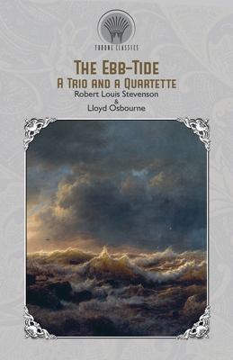 The Ebb-Tide. A Trio and a Quartette 9353831067 Book Cover