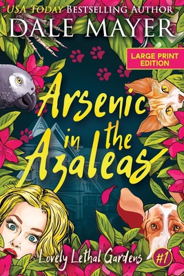 Arsenic in the Azaleas [Large Print] 1778863817 Book Cover