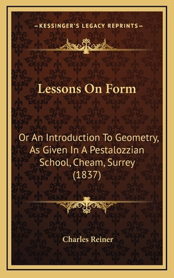 Lessons on Form: Or an Introduction to Geometry... 1164997882 Book Cover