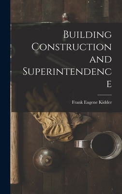 Building Construction and Superintendence 101591232X Book Cover